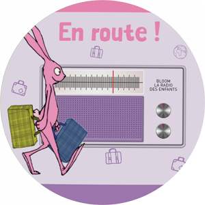 Bloom - La radio des enfants : En route !
