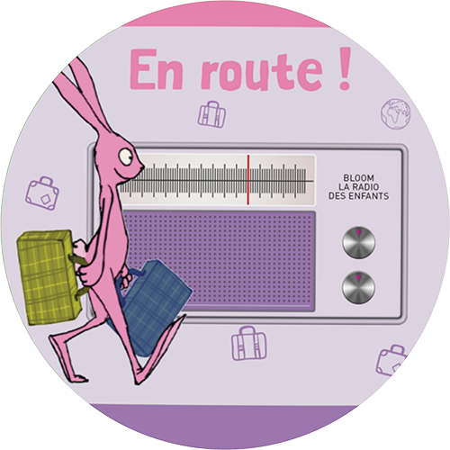 Bloom - La radio des enfants : En route !